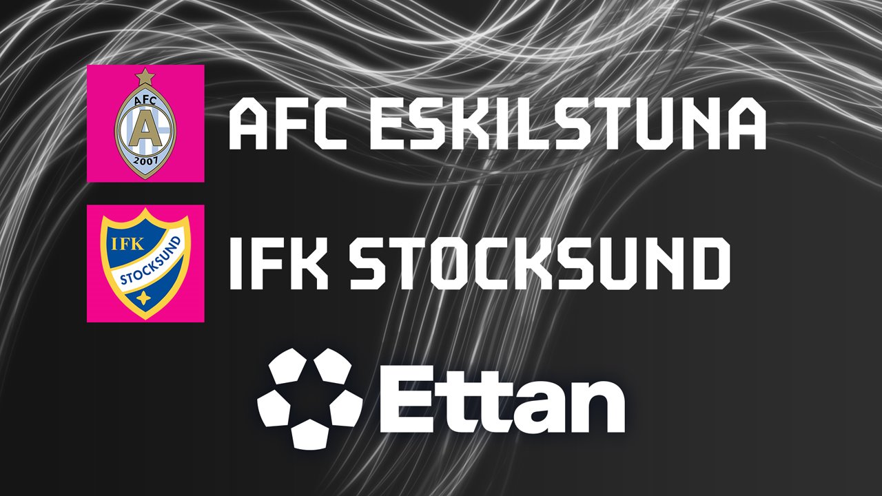 AFC Eskilstuna vs Stocksund poster AFC Eskilstuna vs Stocksund poster