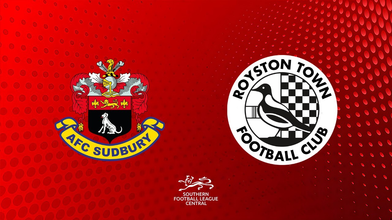 AFC Sudbury vs Royston Town poster