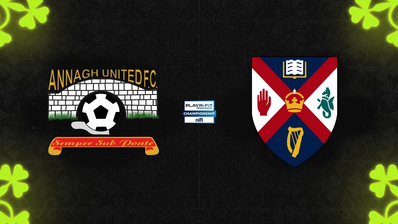 Annagh United vs Queens University poster