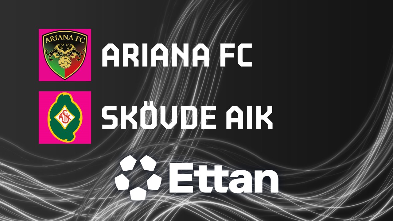 Ariana vs Skövde AIK poster