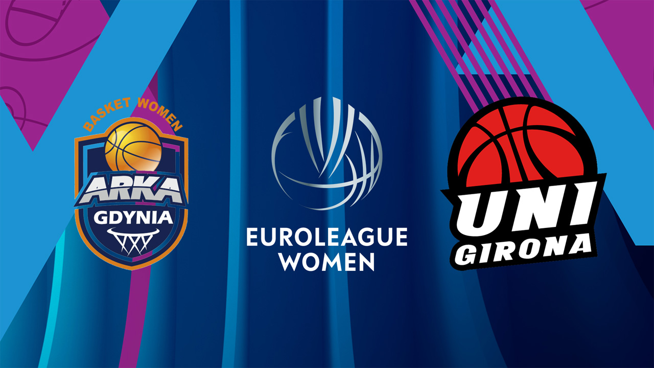 Arka Gdynia Women vs Uni Girona CB Women poster