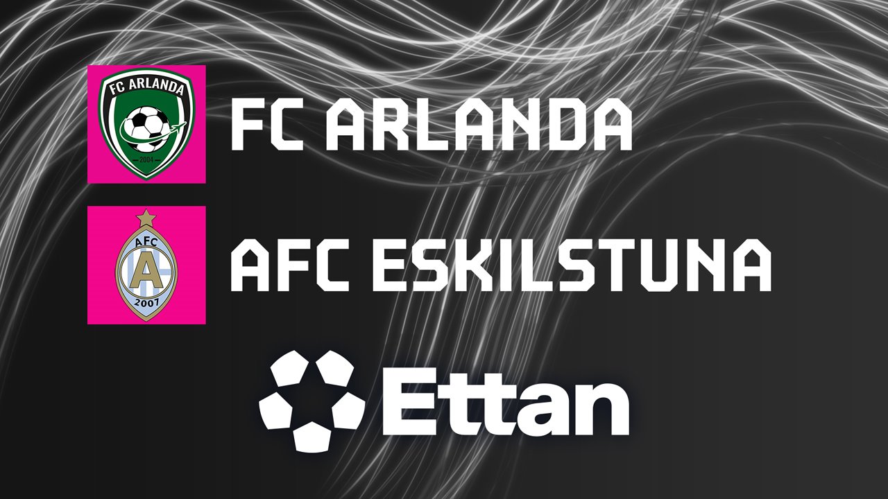Arlanda vs AFC Eskilstuna poster