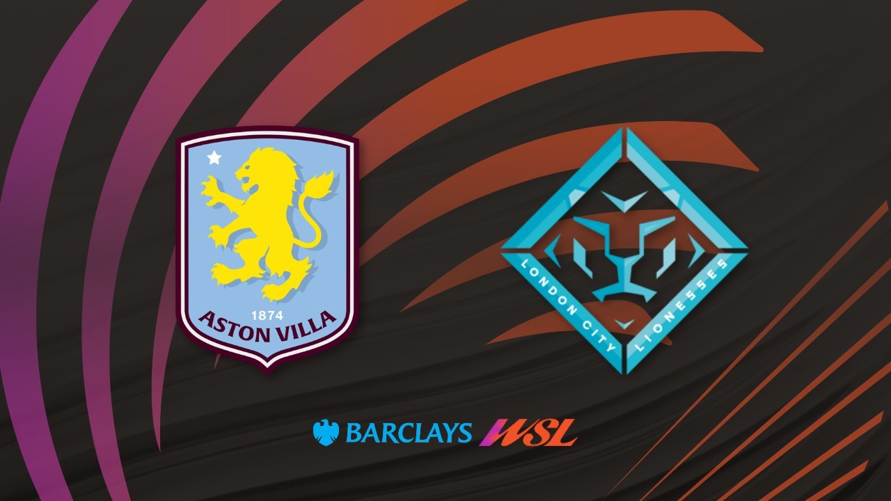 Aston Villa WFC vs London City Lionesses poster Aston Villa WFC vs London City Lionesses poster