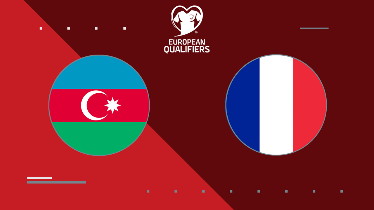 Azerbaijan vs France poster Azerbaijan vs France poster