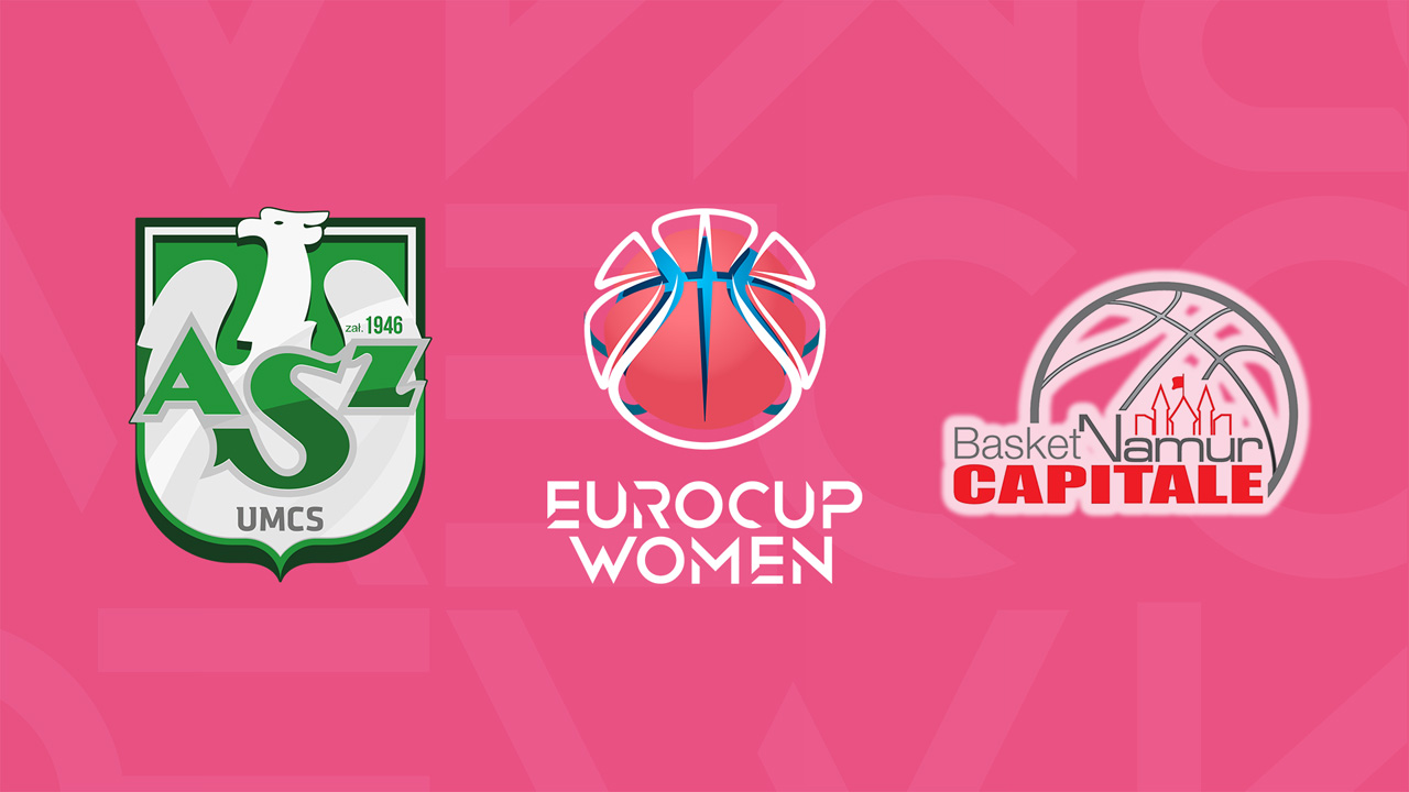 AZS UMCS Lublin Women vs BC Namur-Capitale poster
