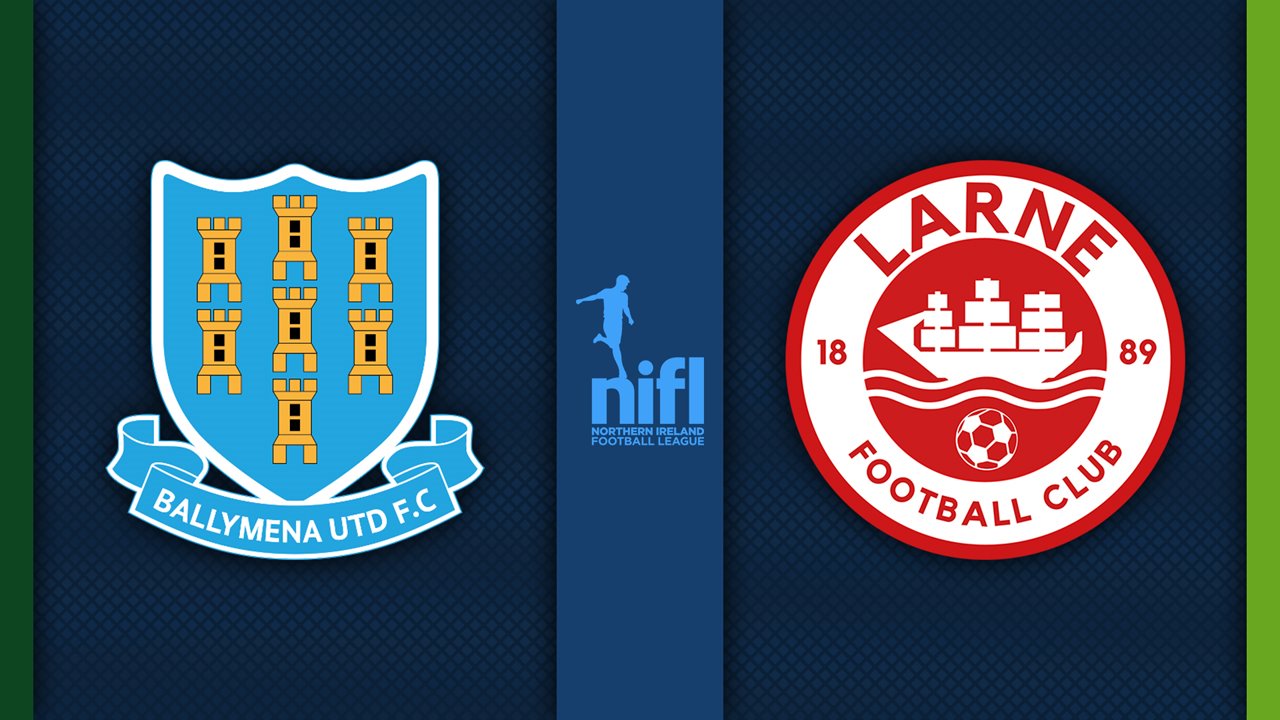 Ballymena United vs Larne poster