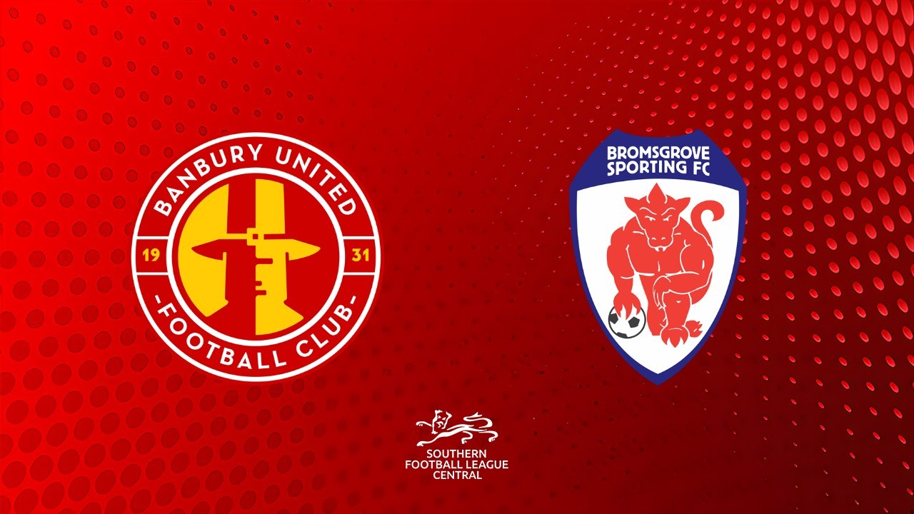 Banbury United vs Bromsgrove Sporting poster