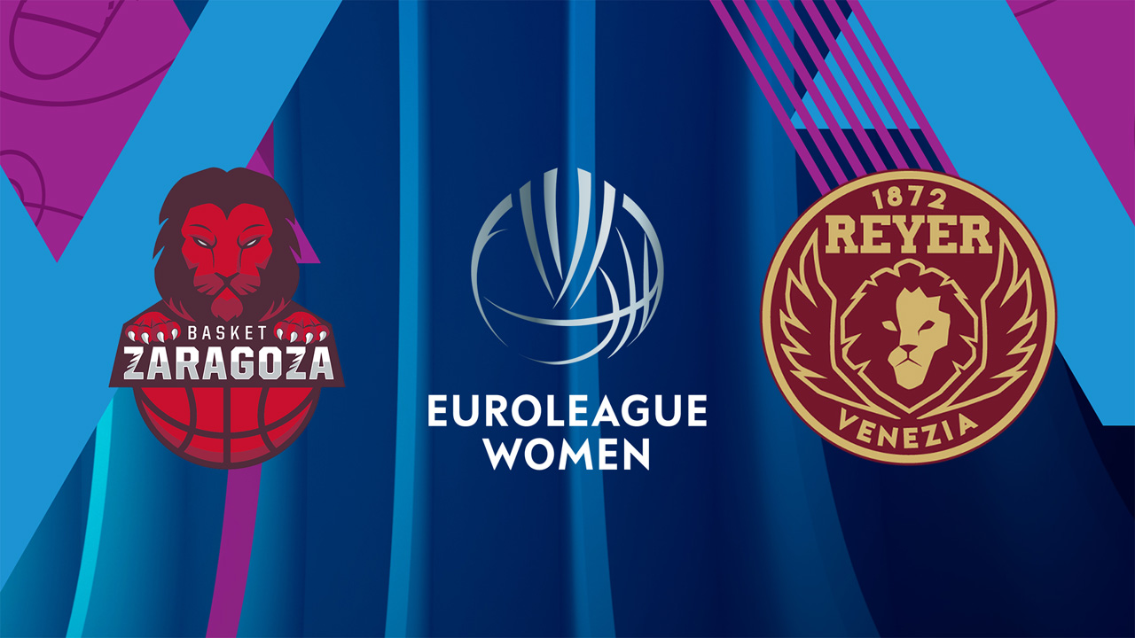 Basket Zaragoza Women vs Reyer Venezia Women poster