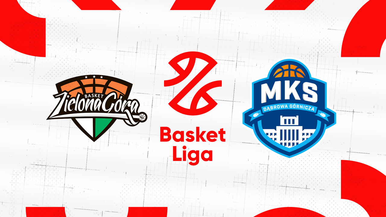 Basket Zielona Góra vs MKS Dąbrowa Górnicza poster