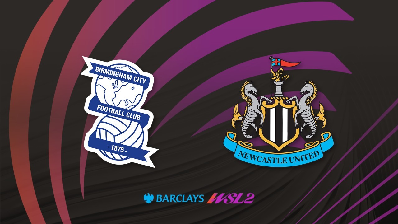 Birmingham City WFC vs Newcastle Women poster