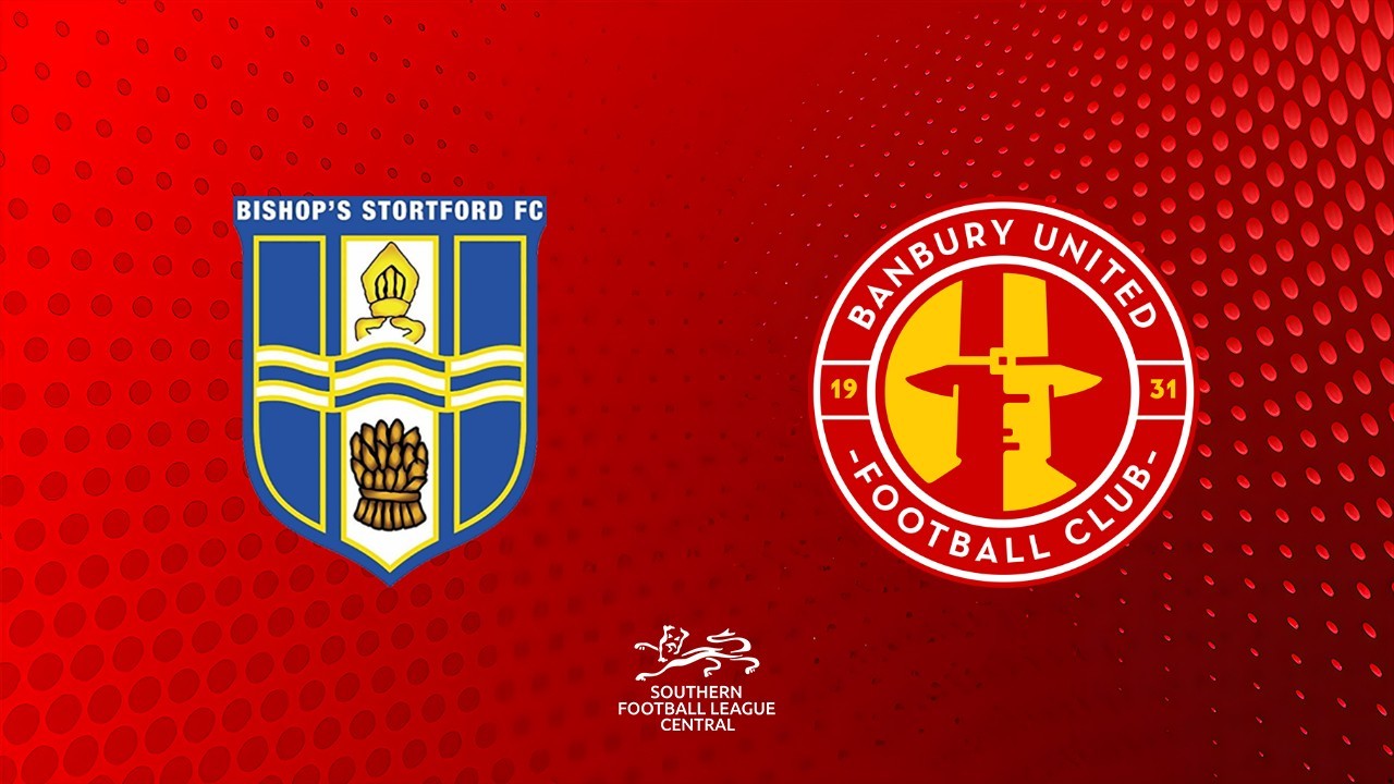 Bishops Stortford vs Banbury United poster