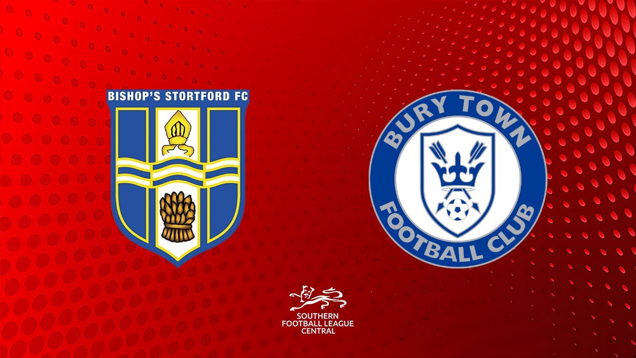 Bishops Stortford vs Bury Town poster Bishops Stortford vs Bury Town poster