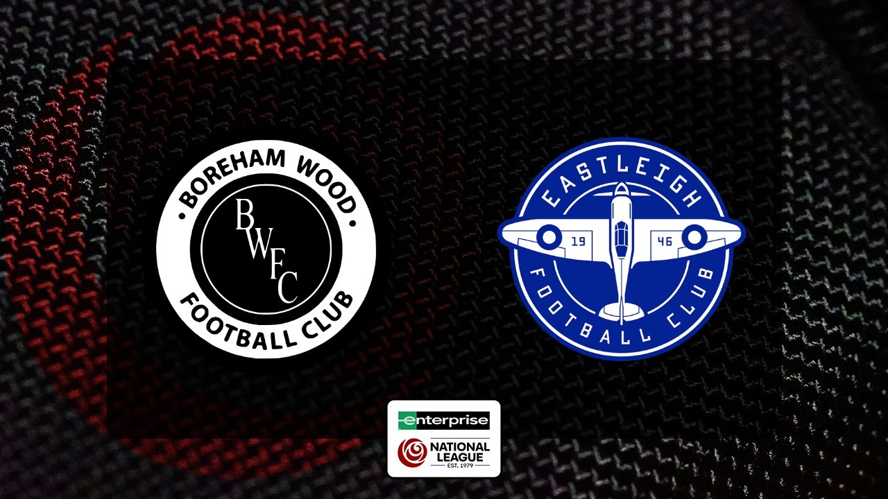 Boreham Wood vs Eastleigh poster