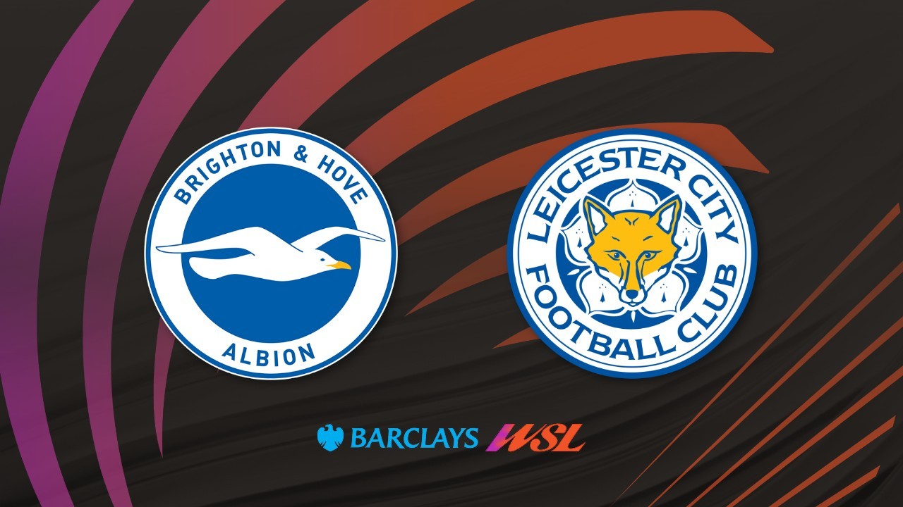 Brighton WFC vs Leicester City WFC poster Brighton WFC vs Leicester City WFC poster
