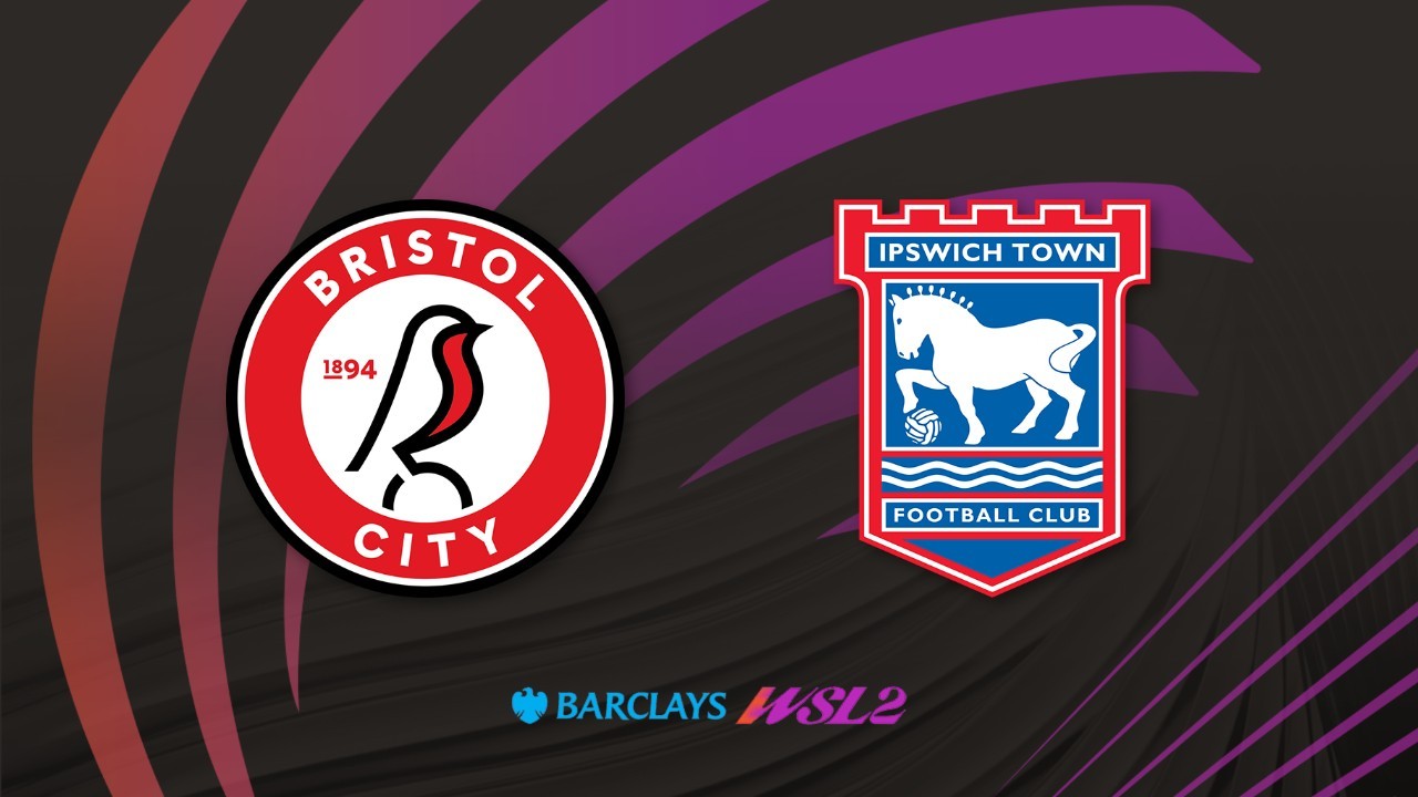 Bristol City WFC vs Ipswich Women poster