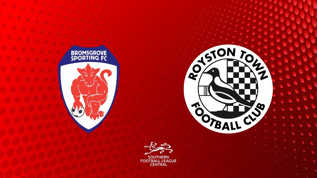 Bromsgrove Sporting vs Royston Town poster