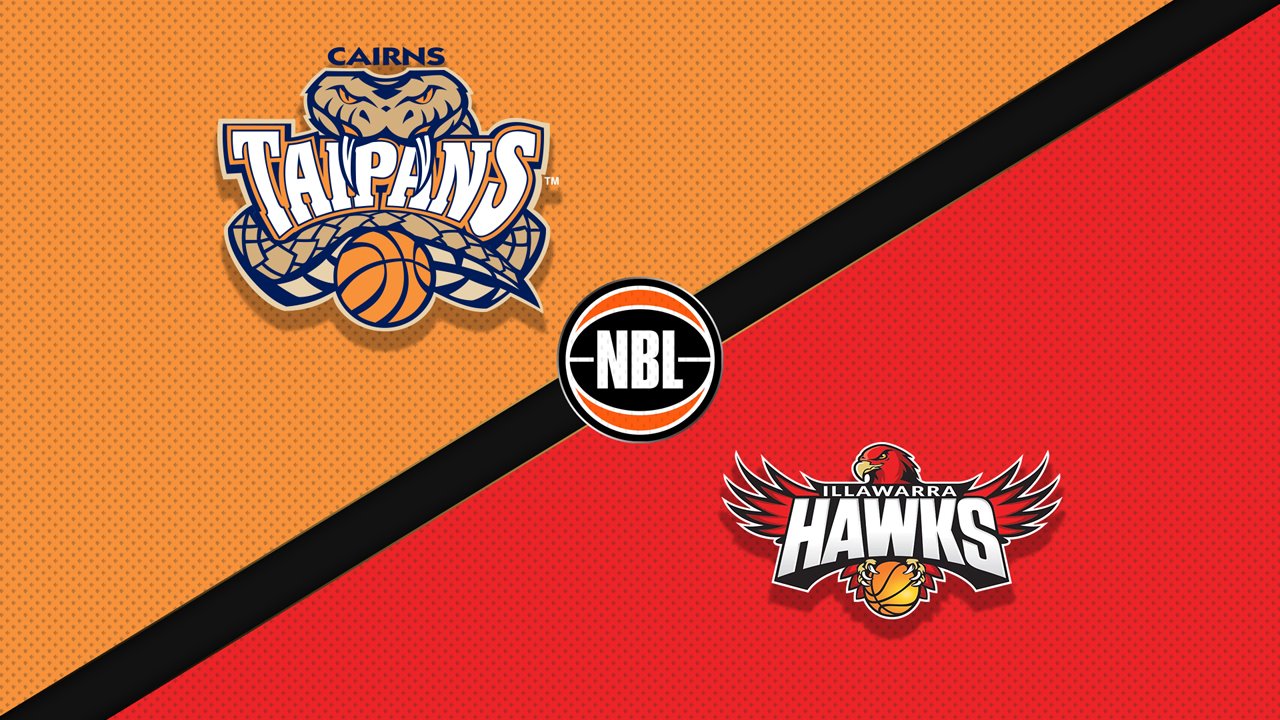 Cairns Taipans vs Illawarra Hawks poster