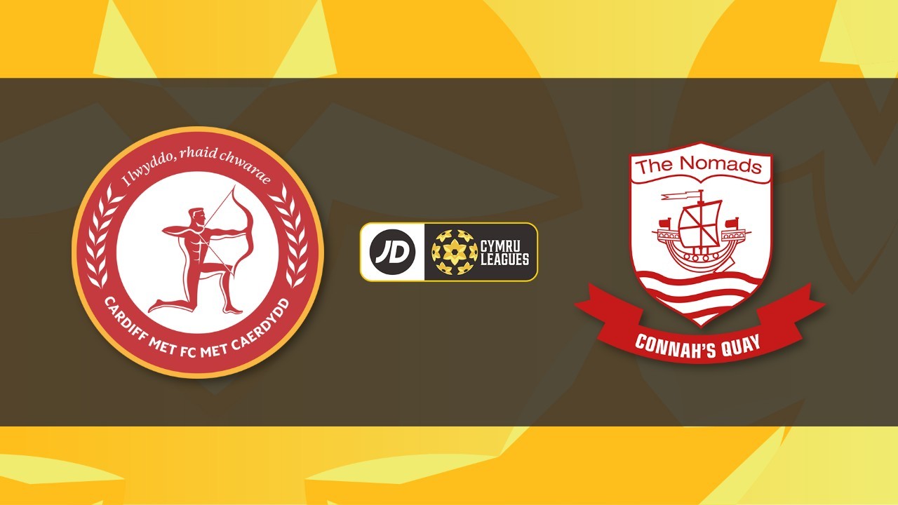Cardiff Metropolitan University vs Connah's Quay Nomads poster Cardiff Metropolitan University vs Connah's Quay Nomads poster