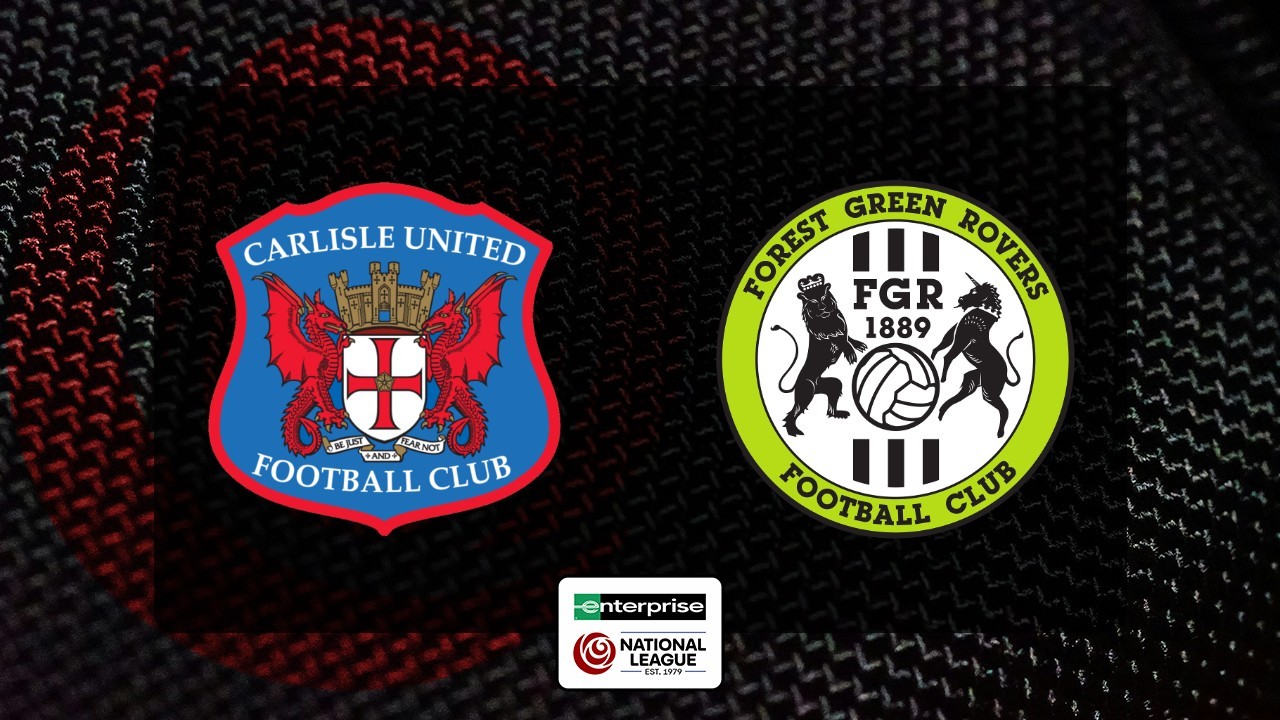 Carlisle United vs Forest Green Rovers poster