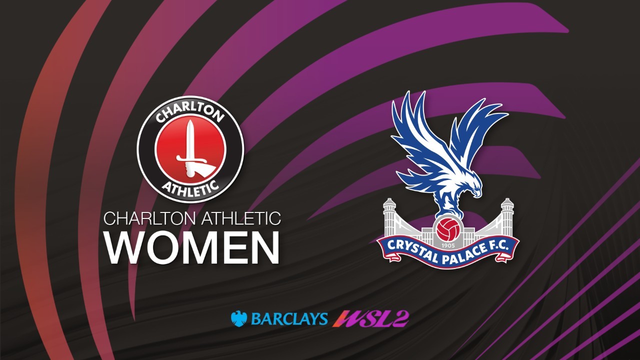 Charlton Athletic WFC vs Crystal Palace FC Women poster
