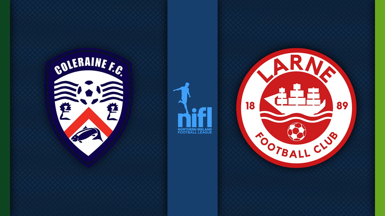 Coleraine vs Larne poster Coleraine vs Larne poster