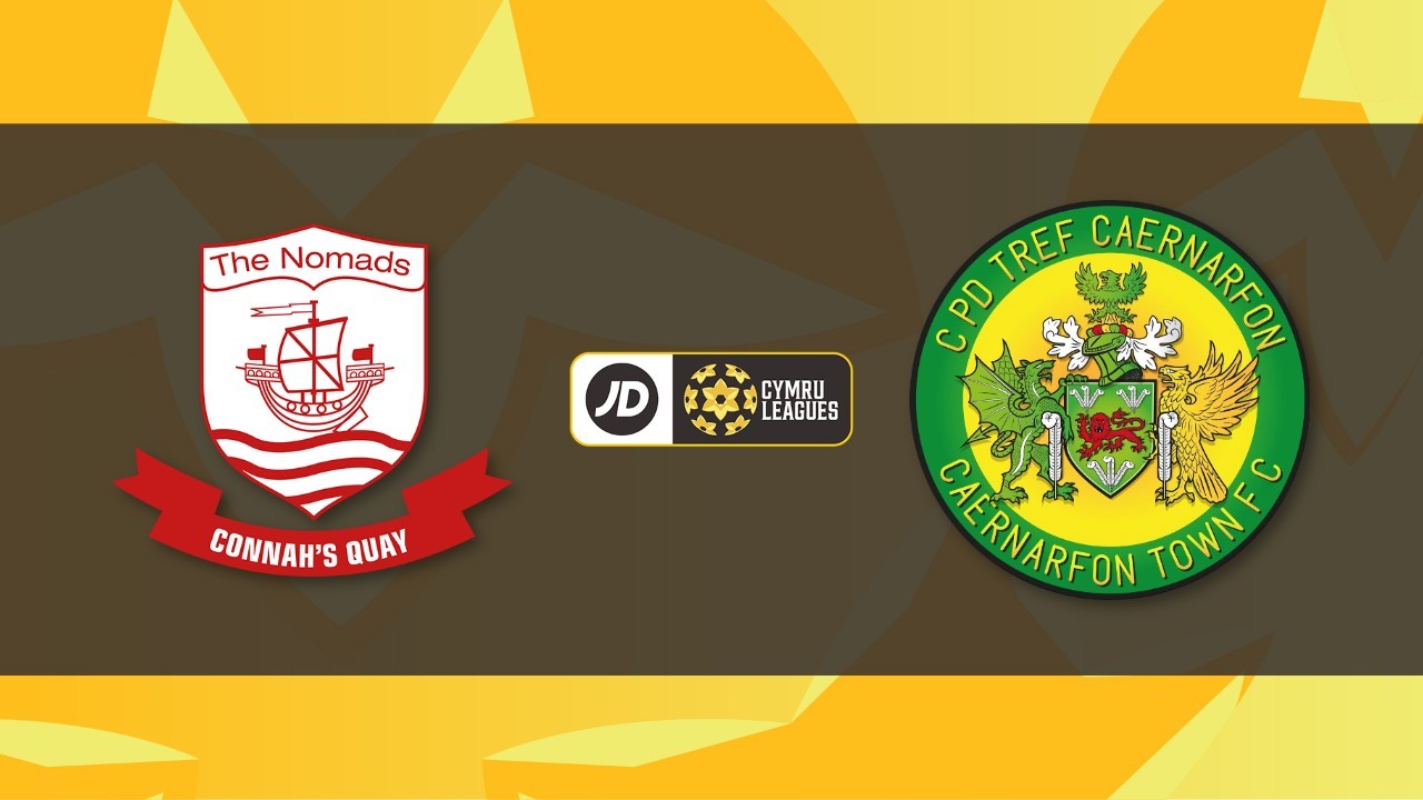 Connah's Quay Nomads vs Caernarfon Town poster