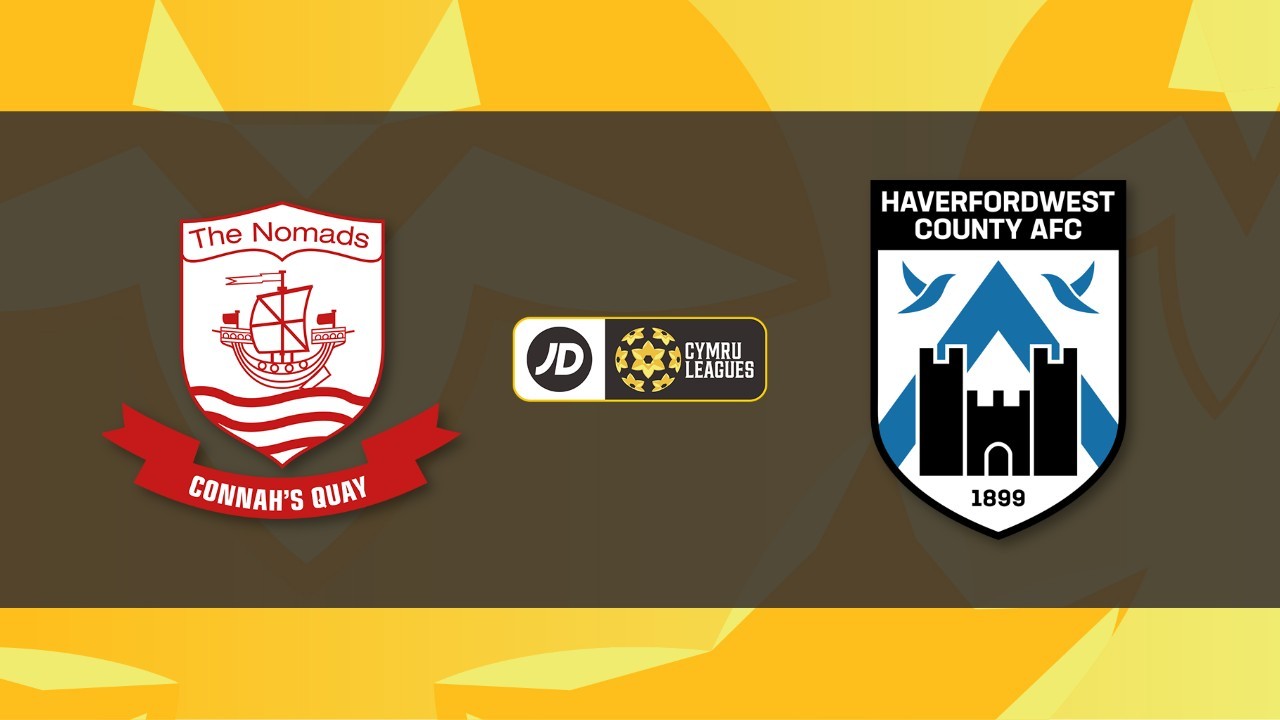Connah's Quay Nomads vs Haverfordwest County poster