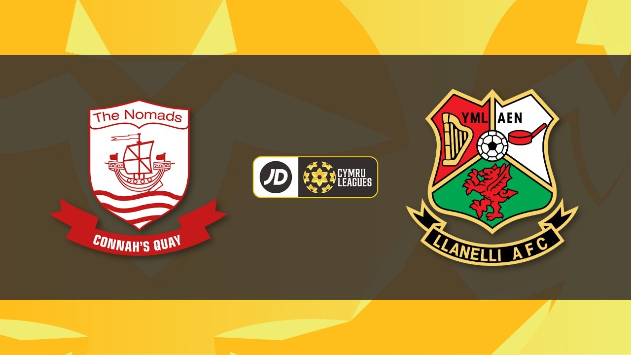 Connah's Quay Nomads vs Llanelli Town poster Connah's Quay Nomads vs Llanelli Town poster
