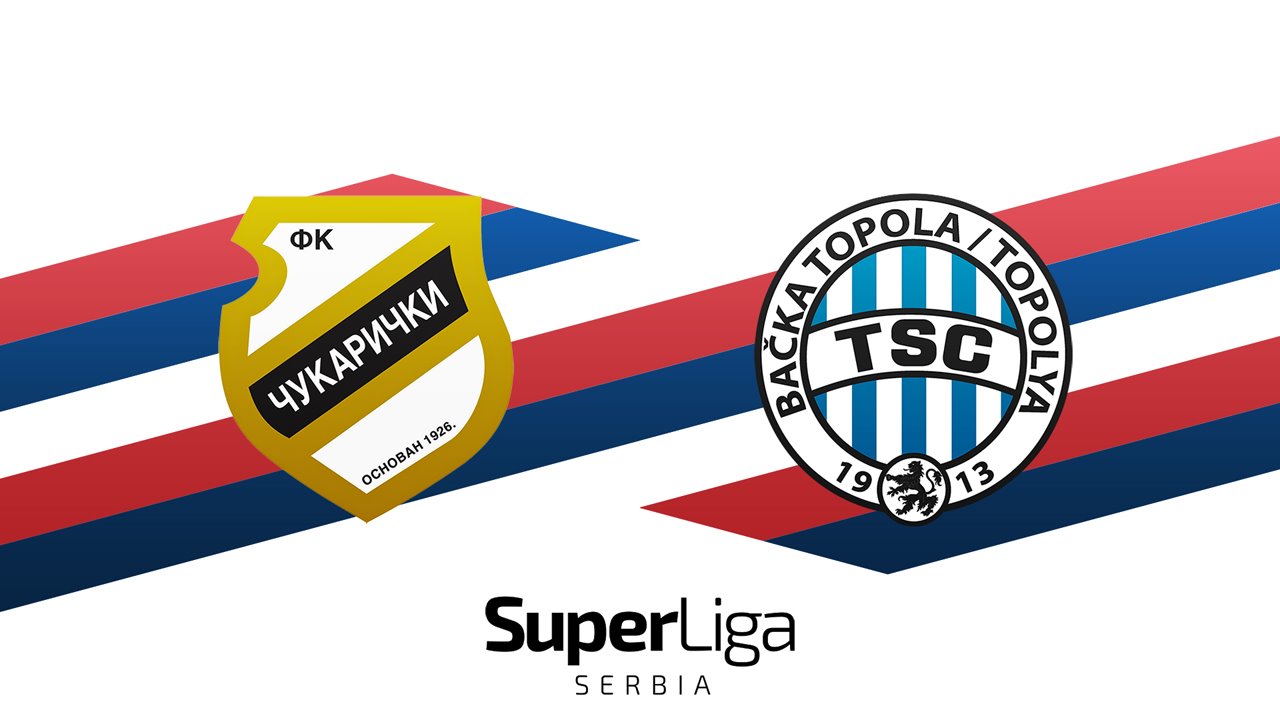 Čukarički vs TSC Bačka Topola poster