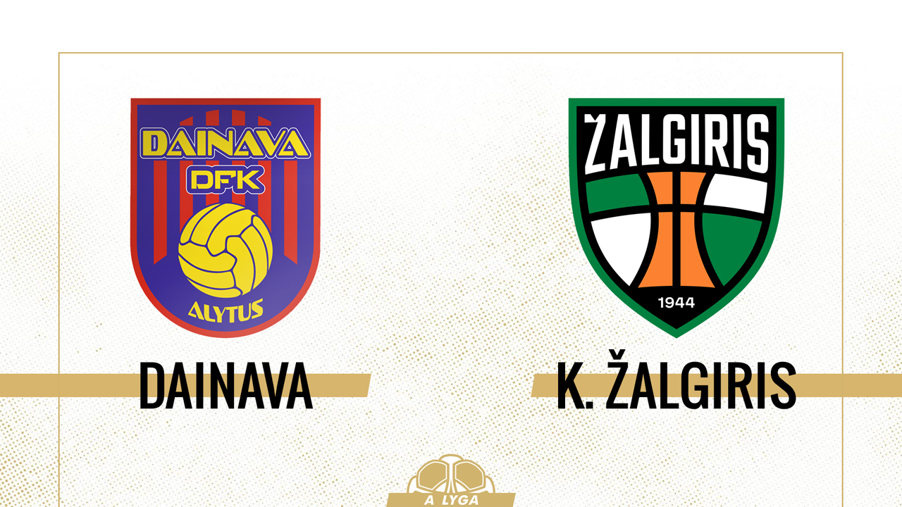 Dainava vs Kauno Žalgiris poster