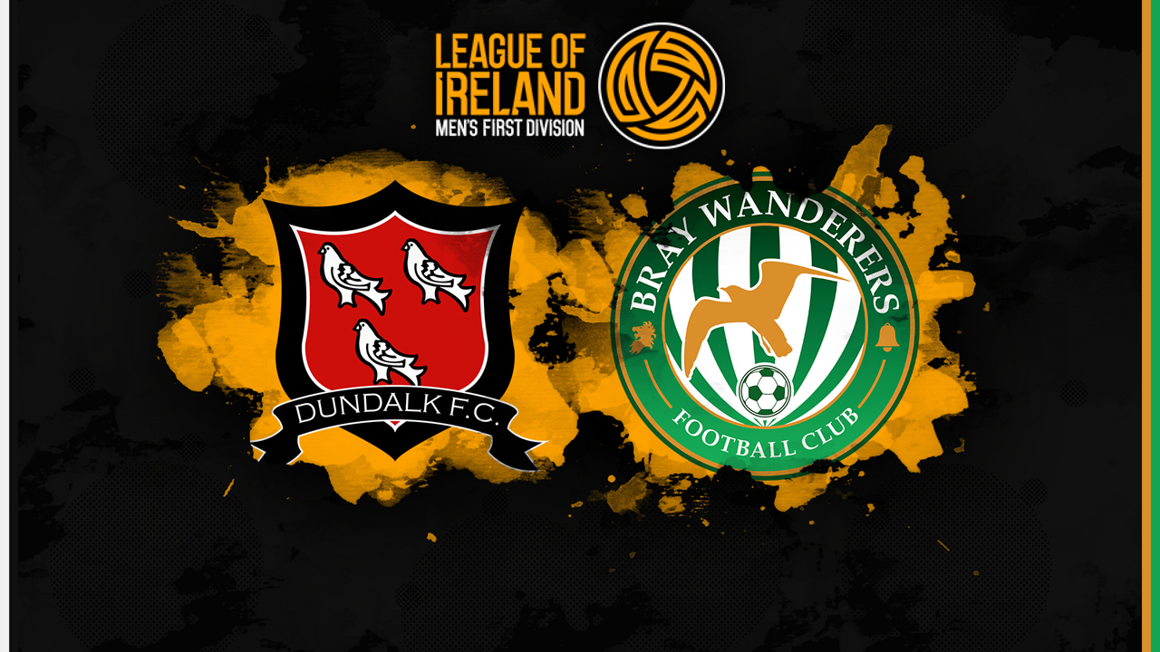 Dundalk vs Bray Wanderers poster