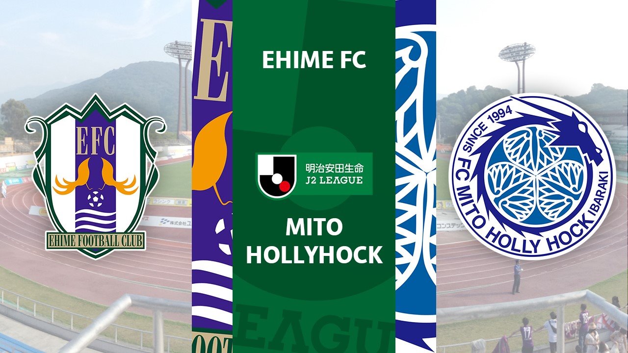Ehime FC vs Mito HollyHock poster