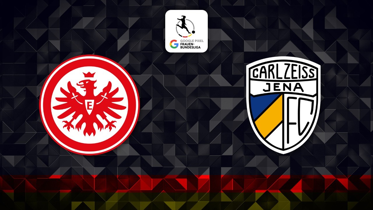 Eintracht Frankfurt Women vs Carl Zeiss Jena Women poster Eintracht Frankfurt Women vs Carl Zeiss Jena Women poster