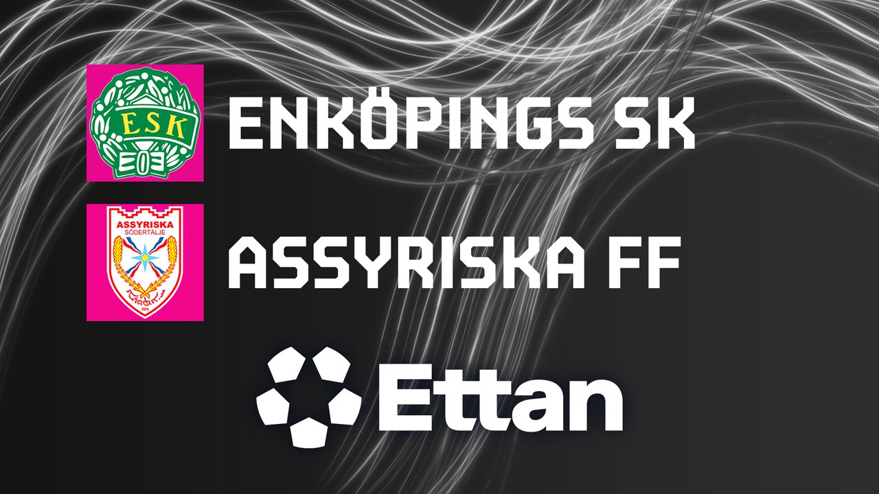 Enköping vs Assyriska FF poster Enköping vs Assyriska FF poster