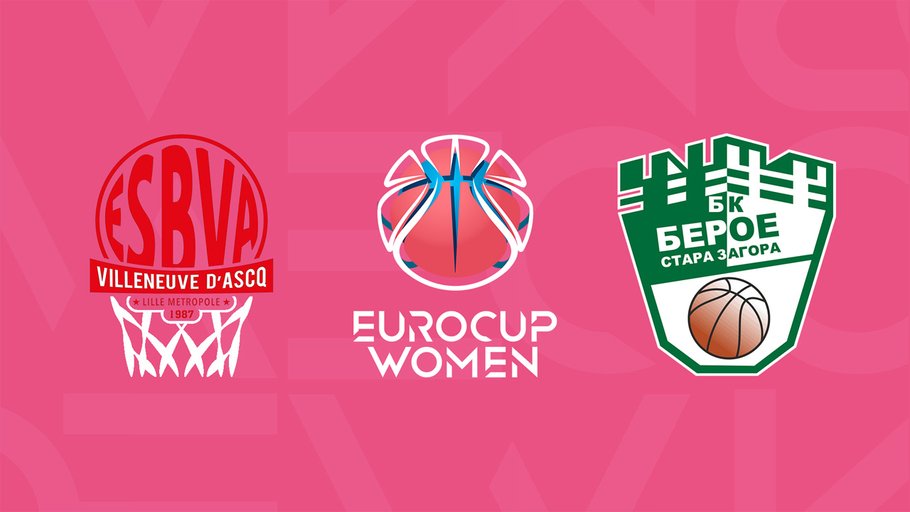 ESB Villeneuve-dAscq Women vs BK Beroe Stara Zagora Women poster ESB Villeneuve-dAscq Women vs BK Beroe Stara Zagora Women poster