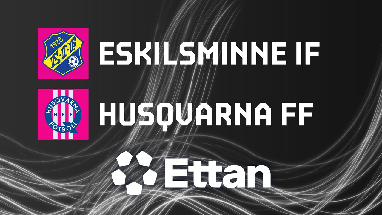 Eskilsminne IF vs Husqvarna FF poster Eskilsminne IF vs Husqvarna FF poster