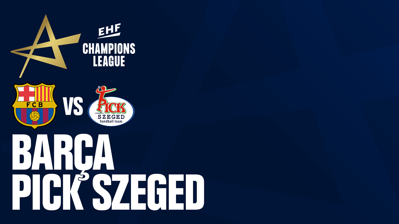 FC Barcelona Handbol vs SC Pick Szeged poster