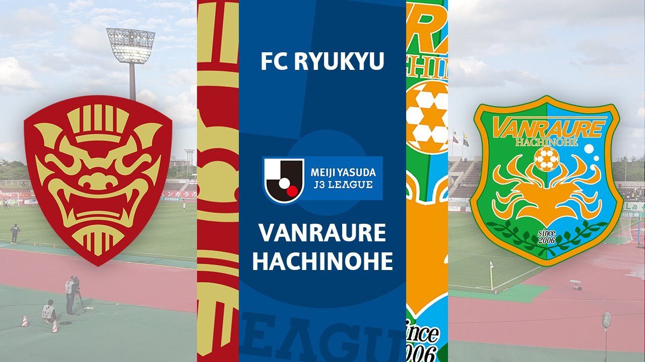FC Ryukyu vs Vanraure Hachinohe poster