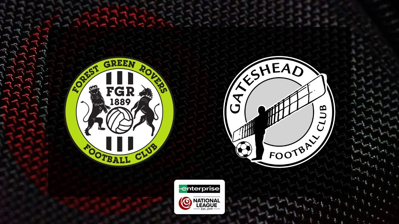 Forest Green Rovers vs Gateshead poster