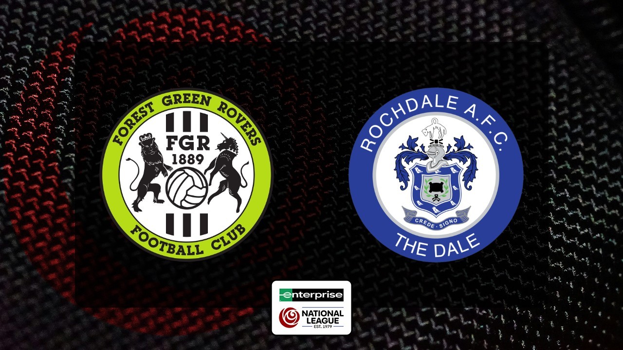 Forest Green Rovers vs Rochdale poster
