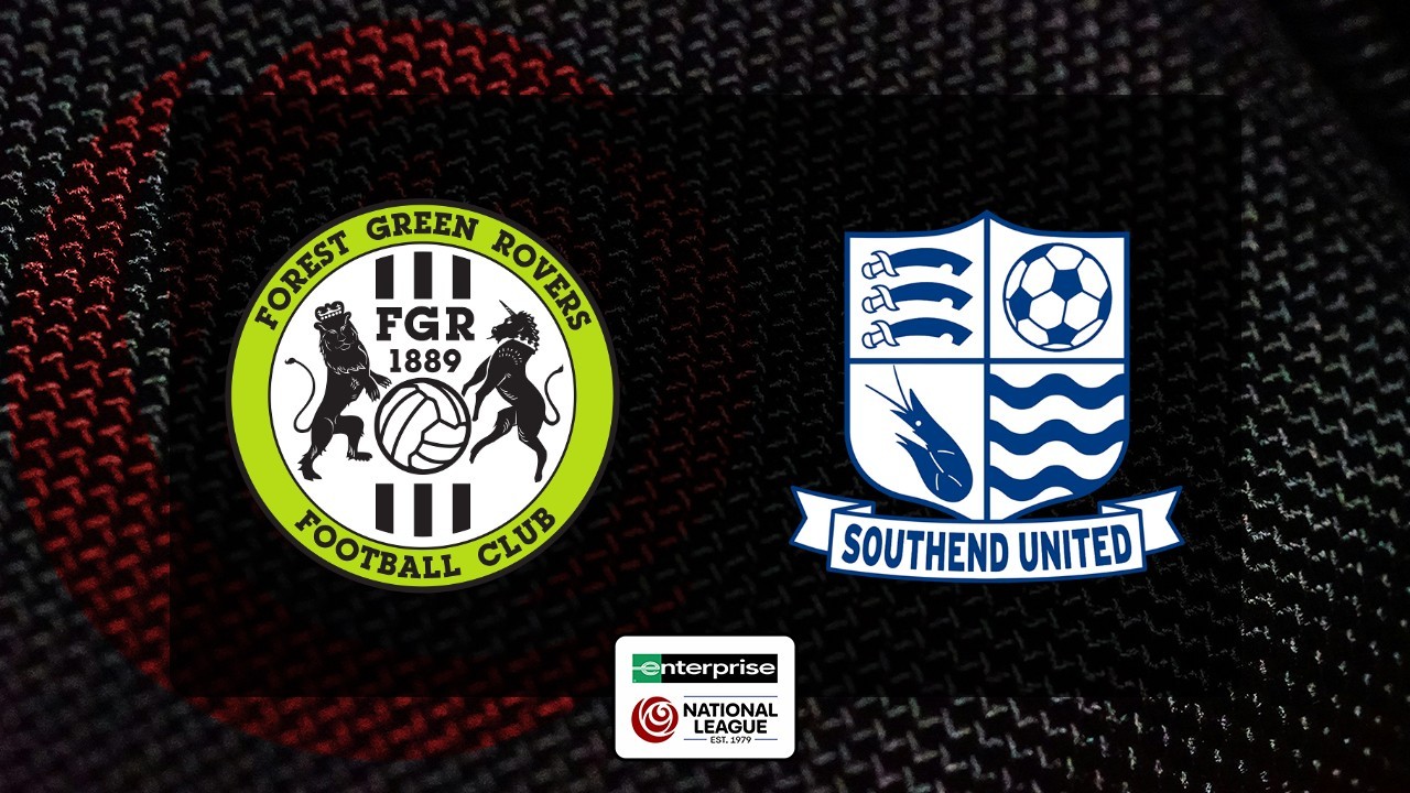 Forest Green Rovers vs Southend United poster