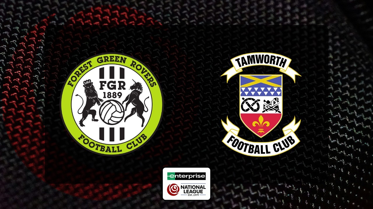 Forest Green Rovers vs Tamworth poster