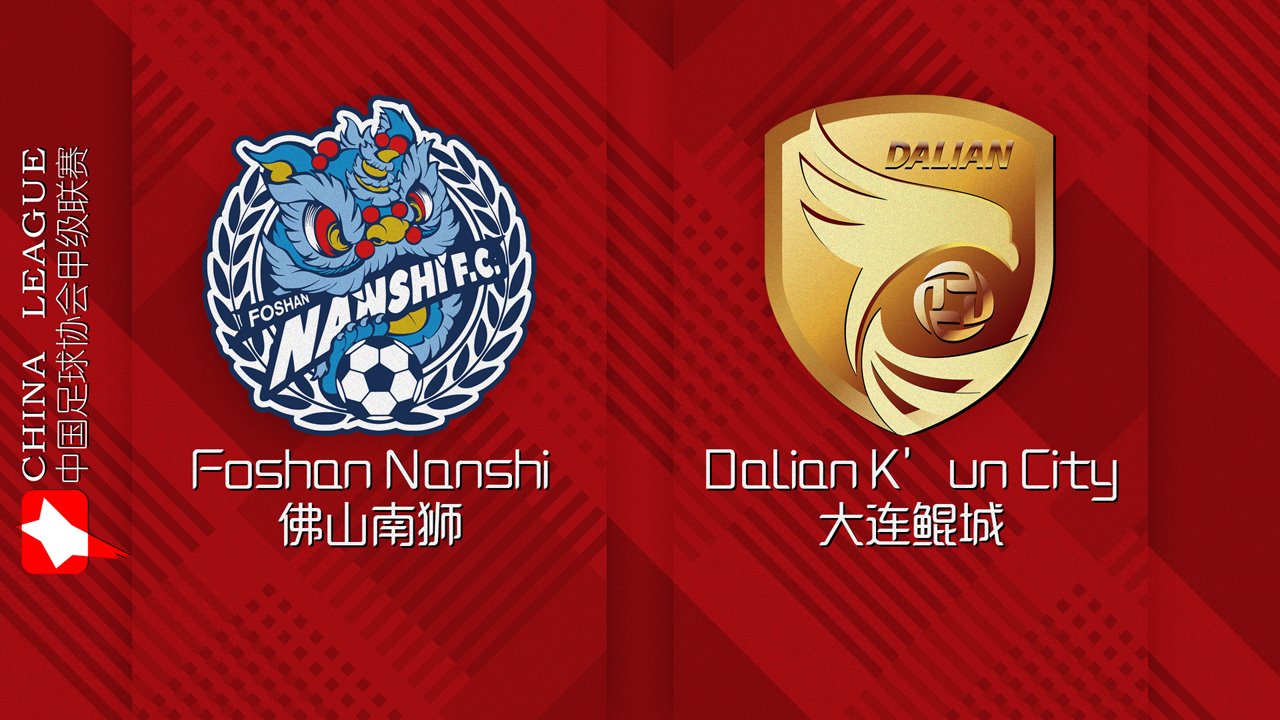 Foshan Nanshi vs Dalian K'un City poster Foshan Nanshi vs Dalian K'un City poster