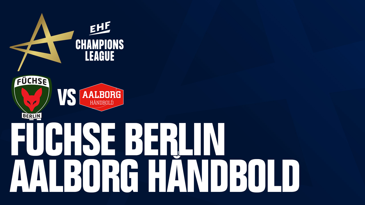 Füchse Berlin vs Aalborg Håndbold poster
