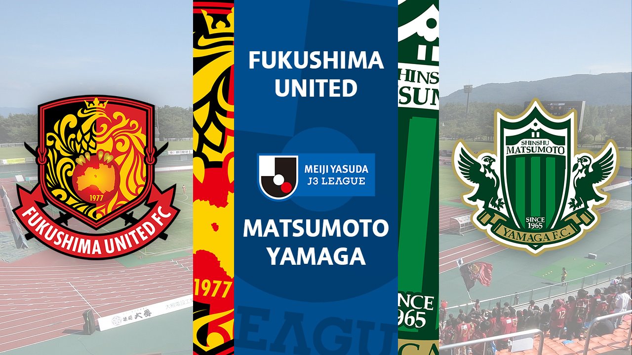 Fukushima United vs Matsumoto Yamaga poster