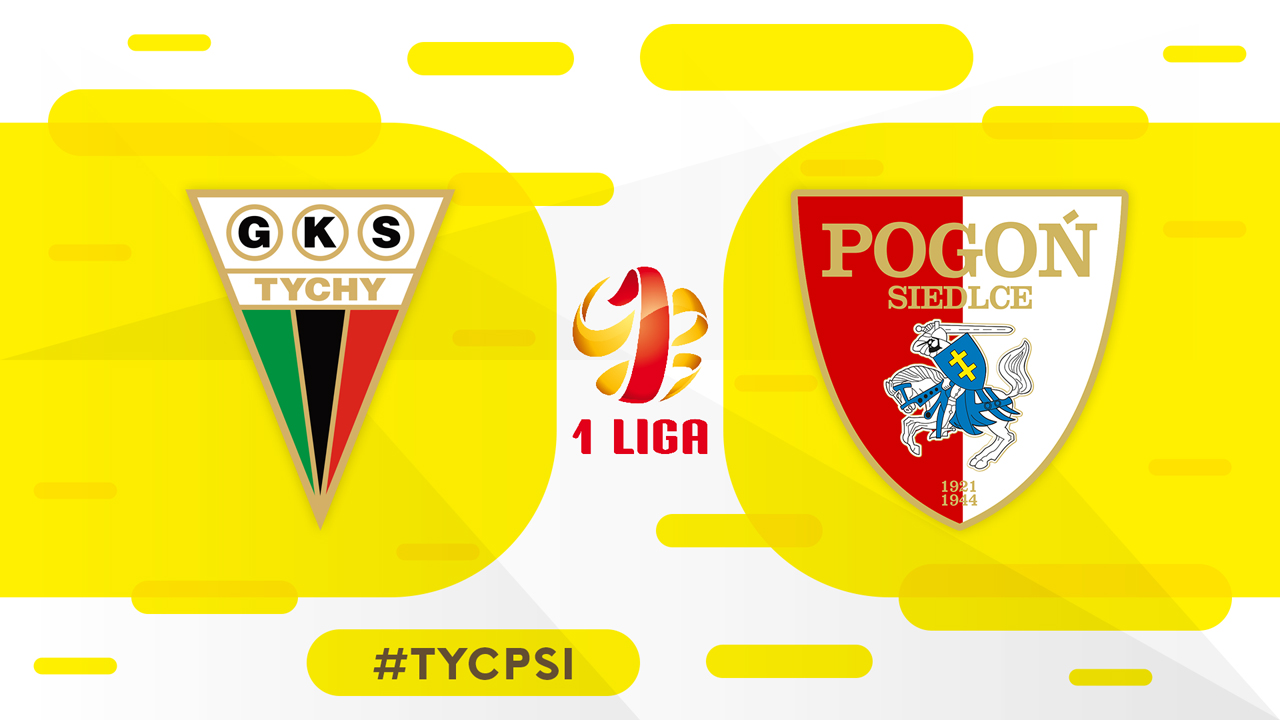 GKS Tychy vs Pogoń Siedlce poster GKS Tychy vs Pogoń Siedlce poster