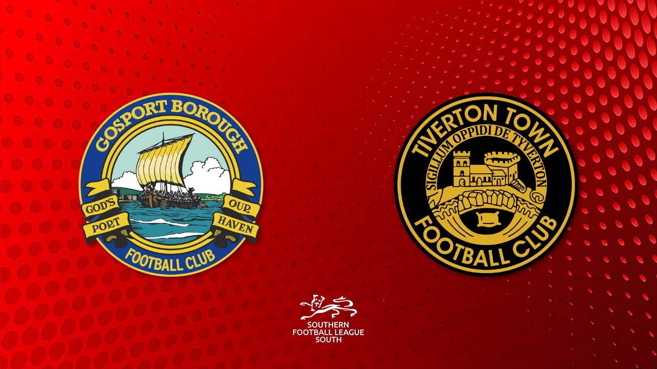 Gosport Borough vs Tiverton Town poster Gosport Borough vs Tiverton Town poster