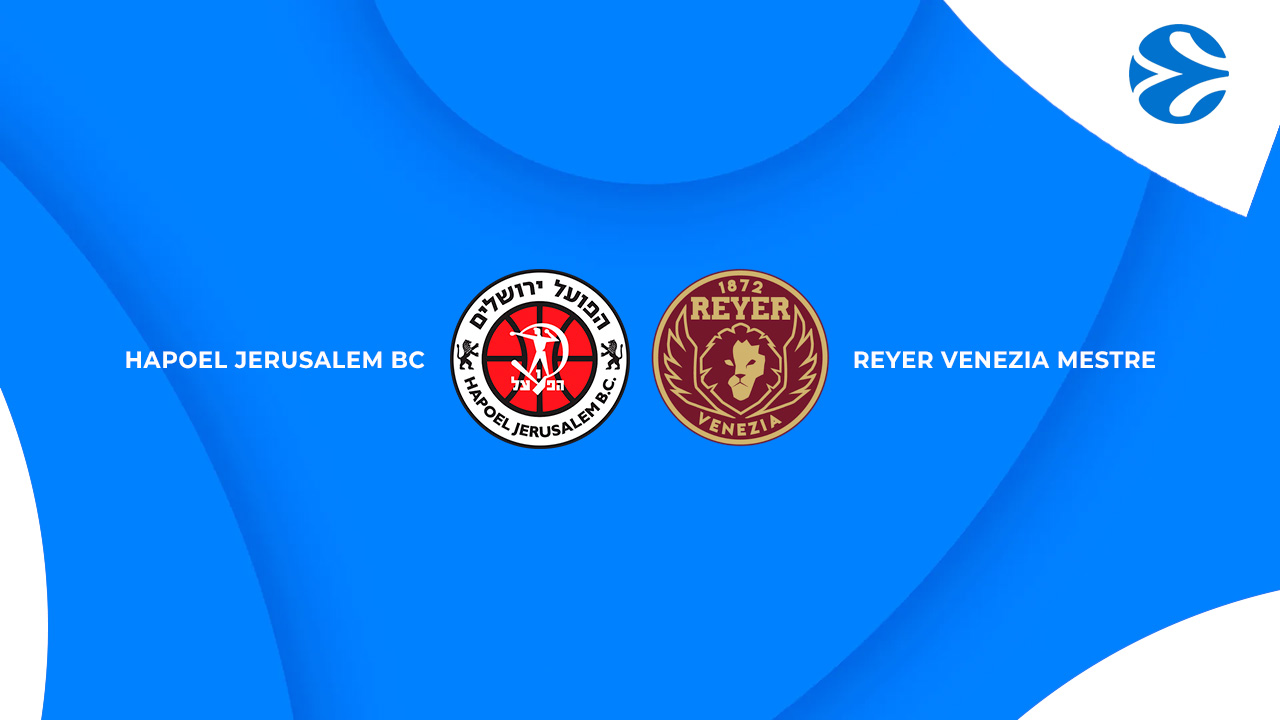Hapoel Jerusalem BC vs Reyer Venezia Mestre poster