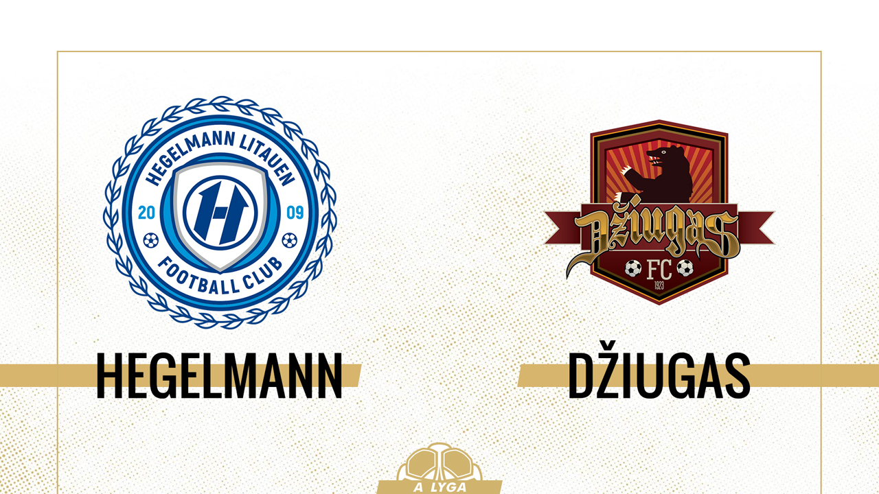 Hegelmann Litauen vs Džiugas Telšiai poster