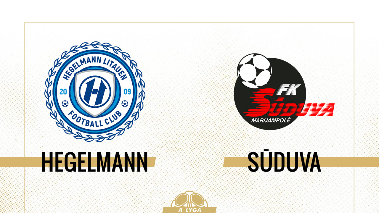 Hegelmann Litauen vs Sūduva poster